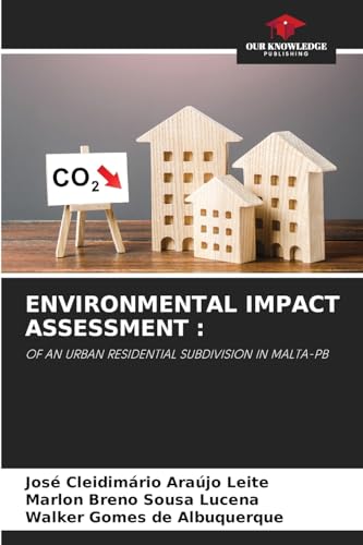 ENVIRONMENTAL IMPACT ASSESSMENT :: OF AN URBAN RESIDENTIAL SUBDIVISION IN MALTA-PB von Our Knowledge Publishing