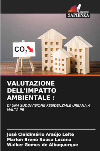 VALUTAZIONE DELL'IMPATTO AMBIENTALE :: DI UNA SUDDIVISIONE RESIDENZIALE URBANA A MALTA-PB von Edizioni Sapienza