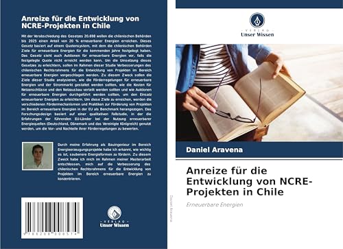 Anreize für die Entwicklung von NCRE-Projekten in Chile: Erneuerbare Energien von Verlag Unser Wissen