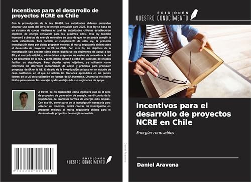 Incentivos para el desarrollo de proyectos NCRE en Chile: Energías renovables von Ediciones Nuestro Conocimiento