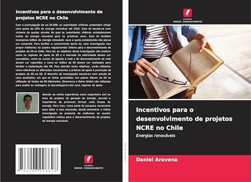 Incentivos para o desenvolvimento de projetos NCRE no Chile: Energias renováveis von Edições Nosso Conhecimento