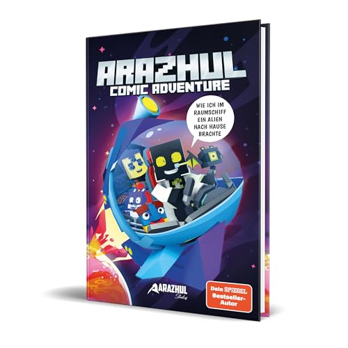 Wie ich im Raumschiff ein Alien nach Hause brachte: Ein Arazhul-Comic-Adventure, Band 6 Wie ich im Raumschiff ein Alien nach Hause brachte: Ein Arazhul-Comic-Adventure, Band 6
