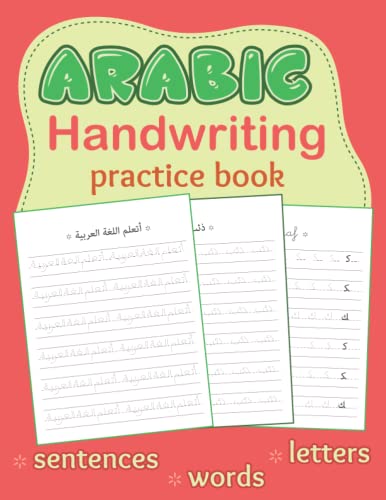 Arabic Handwriting Practice Book: Writing Arabic Letters, Words & Sentences | Trace and Practice Arabic Writing | Arabic Workbook for Beginners von Independently published