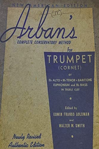 Arban's Complete Conservatory Method for Trumpet von Must Have Books