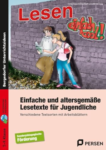 Einfache u. altersgemäße Lesetexte für Jugendliche: Verschiedene Textsorten mit Arbeitsblättern (7. bis 9. Klasse)