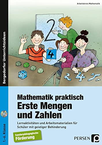 Mathematik praktisch: Erste Mengen und Zahlen: Lernaktivitäten und Arbeitsmaterialien für Schüler mit geistiger Behinderung (1. bis 6. Klasse) von Persen Verlag i.d. AAP