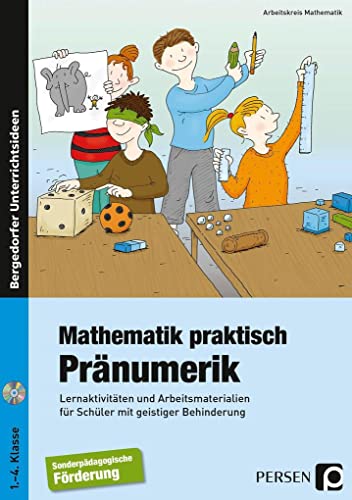 Mathematik praktisch: Pränumerik: Lernaktivitäten und Arbeitsmaterialien für Schüler mit geistiger Behinderung (1. bis 4. Klasse) von Unbekannt