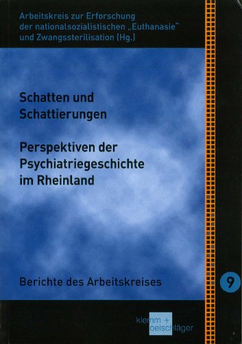 Schatten und Schattierungen - Perspektiven der Psychiatriegeschichte im Rheinland (Berichte des Arbeitskreises) von Klemm u. Oelschläger