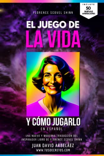 El Juego de la Vida y Cómo Jugarlo (En Español) de Florence Scovel Shinn: Una nueva y moderna traducción del inspirador libro de Florence Scovel Shinn ... Siglo 21 (El Poder del YO SOY actualizado)) von Independently published