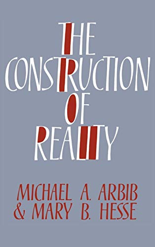 The Construction of Reality (Cambridge Studies in Philosophy)