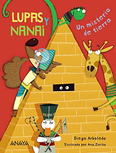 Lupas y Nanai. Un misterio de tierra (LITERATURA INFANTIL - Lupas y Nanai) von ANAYA INFANTIL Y JUVENIL