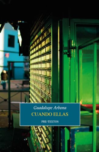 Cuando ellas (Narrativa) von Editorial Pre-Textos
