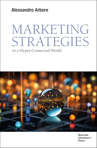 Marketing Strategies in a Hyper-Connected World von Egea Spa - Bocconi University Press