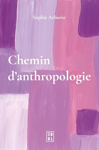 Chemin d’anthropologie Chemin d’anthropologie von EDUL