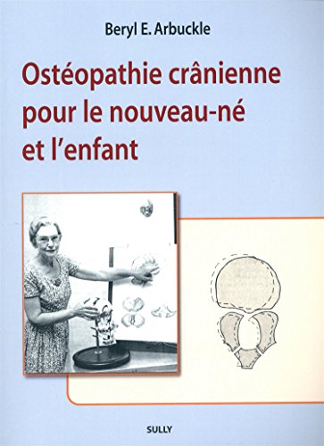 Ostéopathie crânienne pour le nouveau-né et l'enfant von SULLY