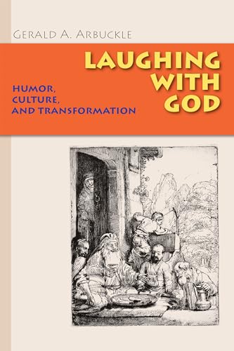 Laughing with God: Humor, Culture, and Transformation von Liturgical Press