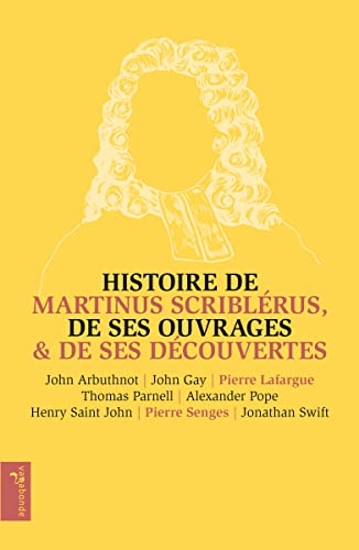 Histoire de Martinus Scriblérus, de ses ouvrages & de ses découvertes von Vagabonde Editions
