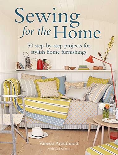 Sewing for the Home: 50 step-by-step projects for stylish home furnishings von Ryland Peters & Small