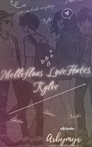Mellifluous Love Hates Kylie von Ukiyoto Publishing