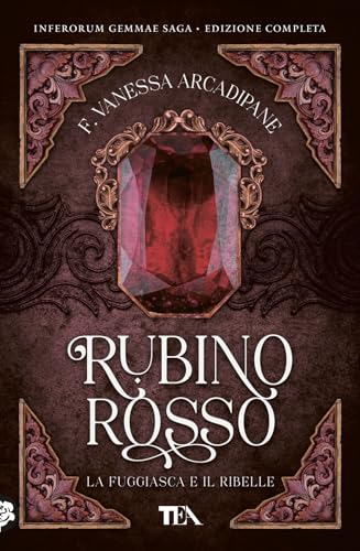 La fuggiasca e il ribelle. Rubino rosso (Romance best seller) von TEA