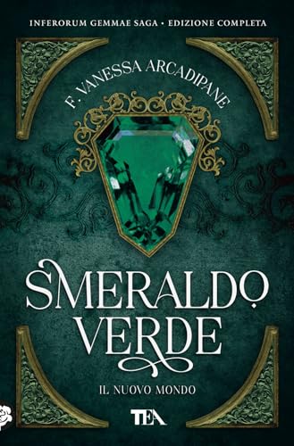 Smeraldo verde. Il nuovo mondo (Romance best seller) von TEA