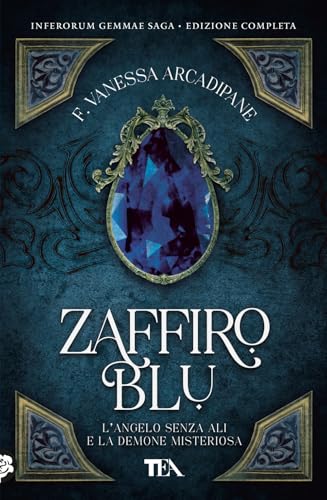 Zaffiro blu. L'angelo senza ali e la demone misteriosa (Romance best seller) von TEA