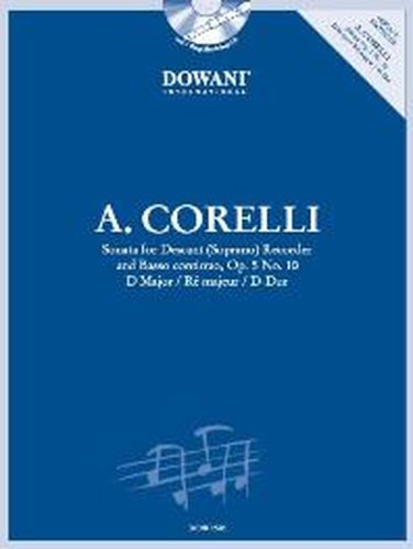 Corelli: Sonata for Descant (Soprano) Recorder and Basso Continuo, Op. 5 No. 10, D Major/Re Majeur/D-Dur [With CD (Audio)] von Dowani