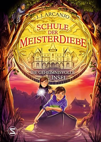 Schule der Meisterdiebe: Die geheimnisvolle Insel: »Hogwarts«-Charme trifft auf »Herr der Diebe« | Band 3 des Crookhaven-Abenteuers | »Eines der besten Kinderbücher 2023« Sunday Times von Schneiderbuch