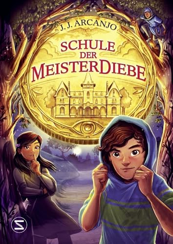 Schule der Meisterdiebe: Ein Zuhause für die Vergessenen: »Herr der Diebe« trifft auf »Nevermoor« | Abenteuergeschichte für Selbstleser ab 10