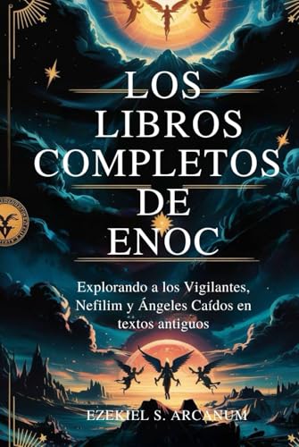 LOS LIBROS COMPLETOS DE ENOC: Explorando a los Vigilantes, Nefilim y Ángeles Caídos en textos antiguos von Independently published