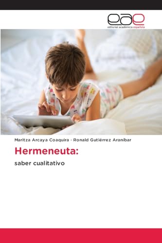Hermeneuta:: saber cualitativo von Editorial Académica Española