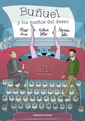 Buñuel y los sueños del deseo (Reservoir Gráfica) von RESERVOIR BOOKS