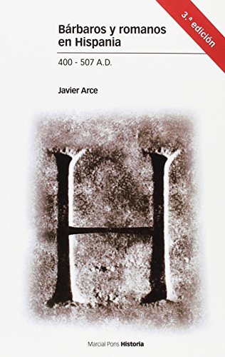 Bárbaros y romanos en Hispania, 400-507 a.d. (Estudios)
