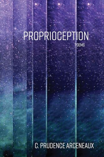 Proprioception: Poems (The Sabine Literature) von Texas Review Press