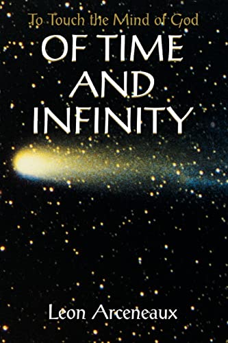 OF TIME AND INFINITY: To Touch the Mind of God