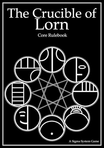 The Crucible of Lorn: Core Rulebook von Big Chamber Games