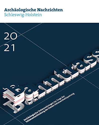 Archäologische Nachrichten aus Schleswig-Holstein 2021: Archäologische Untersuchungen im Zuge der Schienenanbindung der Festen Fehmarnbeltquerung Archäologische Nachrichten aus Schleswig-Holstein 2021: Archäologische Untersuchungen im Zuge der Schienenanbindung der Festen Fehmarnbeltquerung