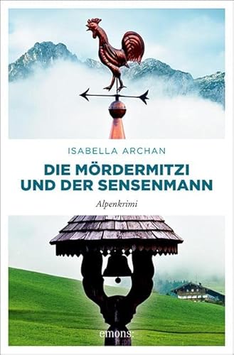 Die MörderMitzi und der Sensenmann: Alpenkrimi (MörderMitzi und Agnes) von Emons Verlag