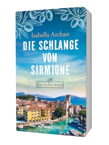 Die Schlange von Sirmione: Ein Gardasee-Krimi (HAYMON TASCHENBUCH)
