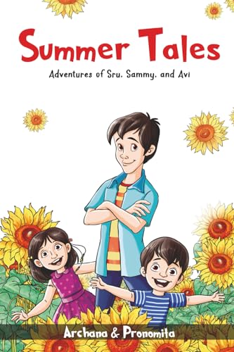 Summer Tales - Adventures of Sru, Sammy & Avi von White Falcon Publishing