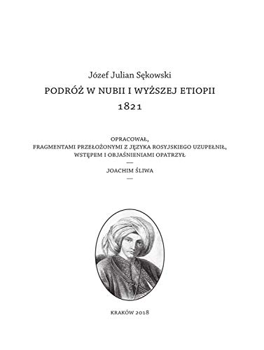 Jozef Julian Sekowski's Journey to Egypt and Upper Ethiopia 1821