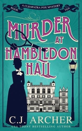 Murder at Hambledon Hall (Cleopatra Fox Mysteries, Band 10) von C.J. Archer