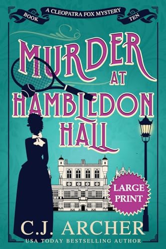 Murder at Hambledon Hall: Large Print (Cleopatra Fox Mysteries, Band 10) von C.J. Archer