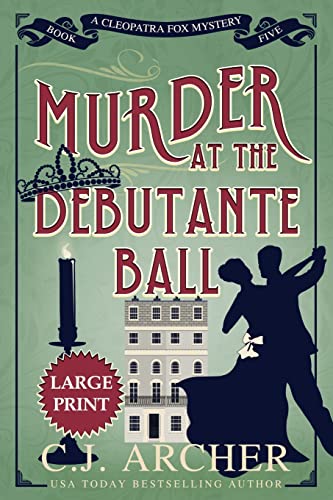 Murder at the Debutante Ball: Large Print (Cleopatra Fox Mysteries, Band 5) von C.J. Archer