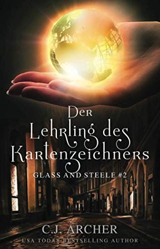 Der Lehrling des Kartenzeichners: Glass and Steele (Glass and Steele Serie, Band 2) von Independently published