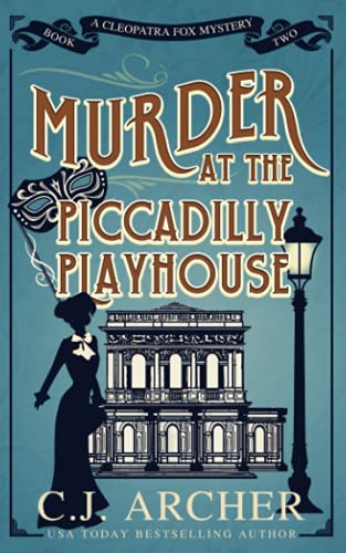 Murder at the Piccadilly Playhouse (Cleopatra Fox Mysteries, Band 2)