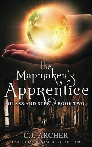 The Mapmaker's Apprentice (Glass and Steele, Band 2)