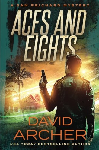 Aces and Eights - A Sam Prichard Mystery (A Sam and Indie Novel, Band 1)