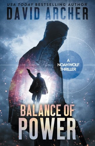 Balance of Power: A Noah Wolf Thriller von Lone Stone Publishing