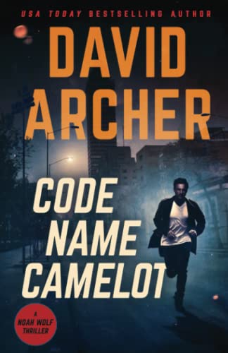 Code Name Camelot (Noah Wolf, Band 1)